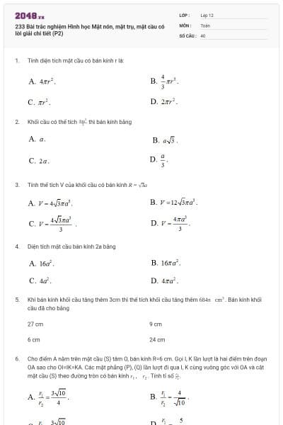 233 Bài trắc nghiệm Hình học Mặt nón, mặt trụ, mặt cầu có lời giải chi tiết (P2)