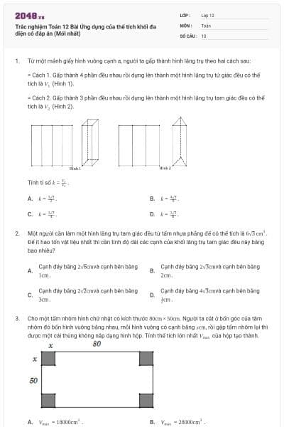 Trắc nghiệm Toán 12 Bài Ứng dụng của thể tích khối đa diện có đáp án (Mới nhất)