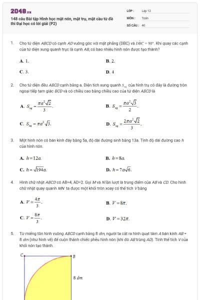 148 câu Bài tập Hình học mặt nón, mặt trụ, mặt cầu từ đề thi Đại học có lời giải (P2)