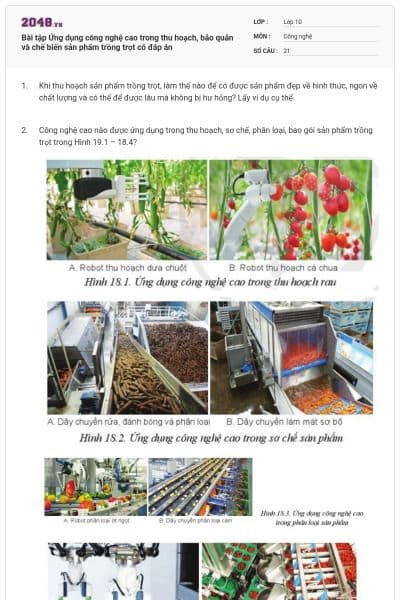 Bài tập Ứng dụng công nghệ cao trong thu hoạch, bảo quản và chế biến sản phẩm trồng trọt có đáp án