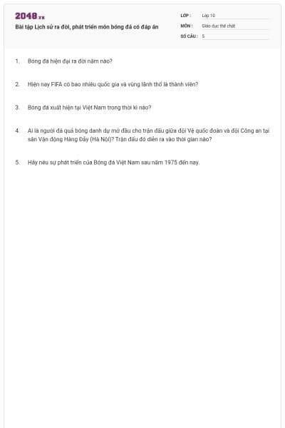 Bài tập Lịch sử ra đời, phát triển môn bóng đá có đáp án