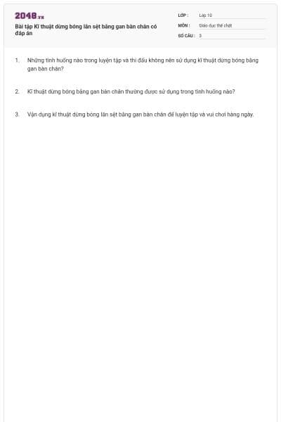 Bài tập Kĩ thuật dừng bóng lăn sệt bằng gan bàn chân có đáp án