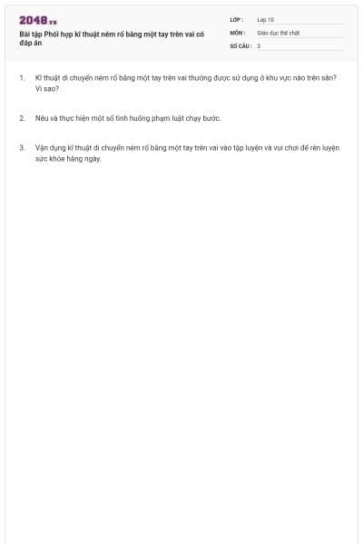 Bài tập Phối hợp kĩ thuật ném rổ bằng một tay trên vai có đáp án