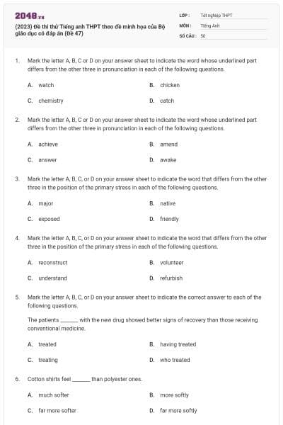 (2023) Đề thi thử Tiếng anh THPT theo đề minh họa của Bộ giáo dục có đáp án (Đề 47)