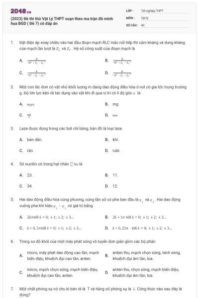 (2023) Đề thi thử Vật Lý THPT soạn theo ma trận đề minh họa BGD ( Đề 7) có đáp án