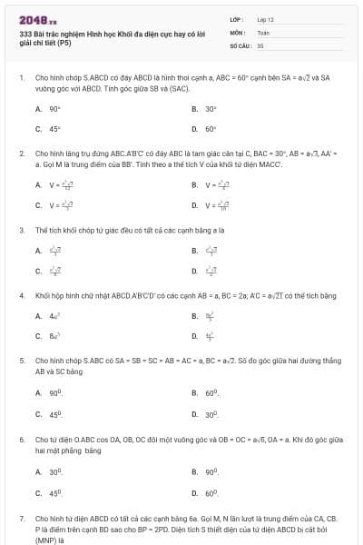 333 Bài trắc nghiệm Hình học Khối đa diện cực hay có lời giải chi tiết (P5)