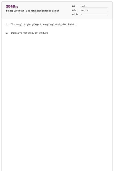 Bài tập Luyện tập Từ có nghĩa giống nhau có đáp án