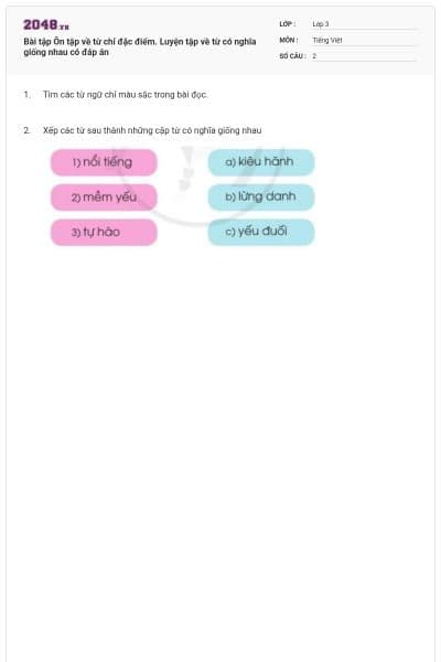 Bài tập Ôn tập về từ chỉ đặc điểm. Luyện tập về từ có nghĩa giống nhau có đáp án