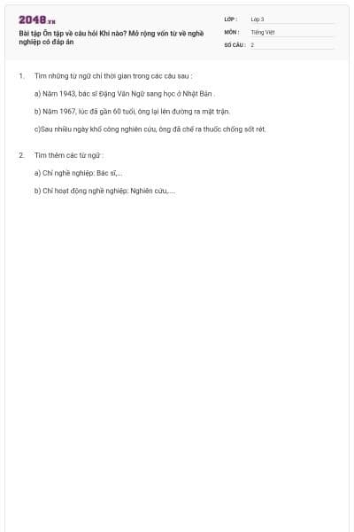 Bài tập Ôn tập về câu hỏi Khi nào? Mở rộng vốn từ về nghề nghiệp có đáp án