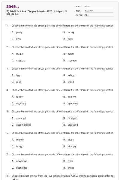 Bộ 20 đề ôn thi vào Chuyên Anh năm 2023 có lời giải chi tiết (Đề 44)