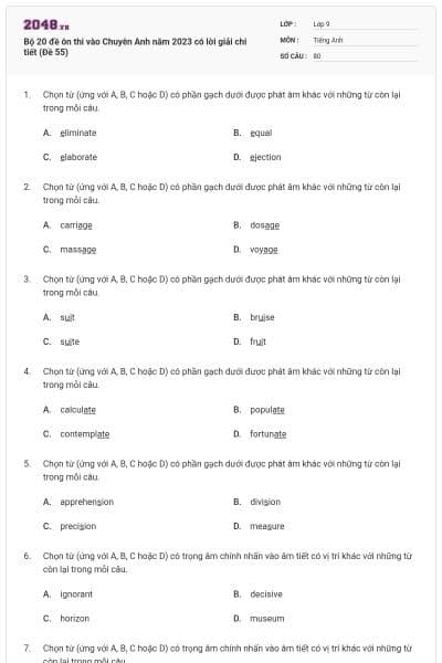 Bộ 20 đề ôn thi vào Chuyên Anh năm 2023 có lời giải chi tiết (Đề 55)