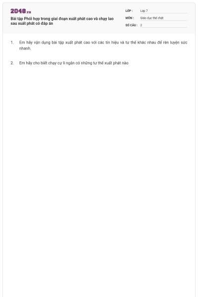 Bài tập Phối hợp trong giai đoạn xuất phát cao và chạy lao sau xuất phát có đáp án