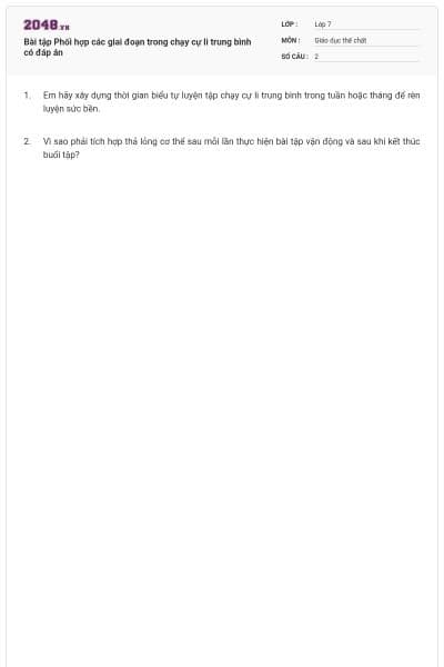 Bài tập Phối hợp các giai đoạn trong chạy cự li trung bình có đáp án