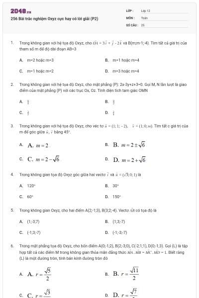 256 Bài trắc nghiệm Oxyz cực hay có lời giải (P2)