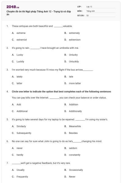 Chuyên đề ôn thi Ngữ pháp Tiếng Anh 12 - Trạng từ có đáp án