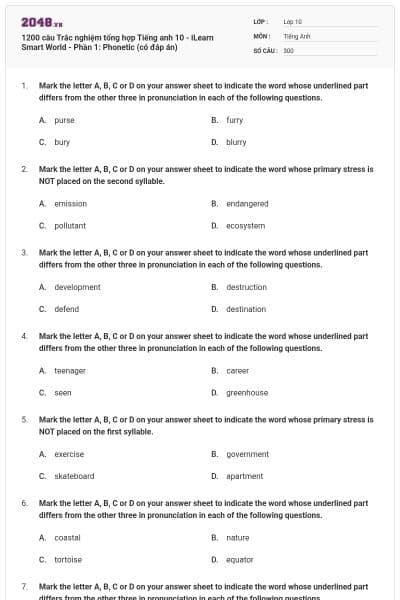 1200 câu Trắc nghiệm tổng hợp Tiếng anh 10 - iLearn Smart World - Phần 1: Phonetic (có đáp án)