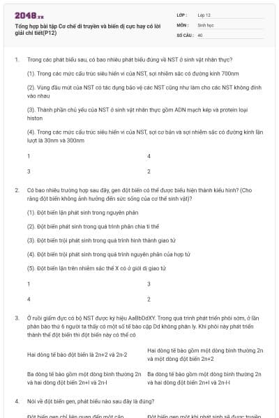 Tổng hợp bài tập Cơ chế di truyền và biến dị cực hay có lời giải chi tiết(P12)