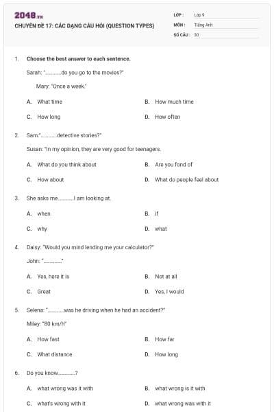 CHUYÊN ĐỀ 17: CÁC DẠNG CÂU HỎI (QUESTION TYPES)