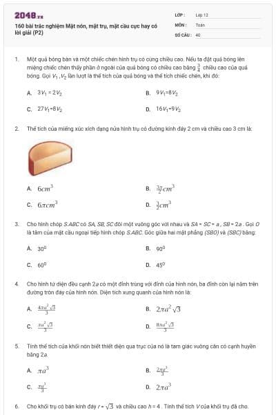 160 bài trắc nghiệm Mặt nón, mặt trụ, mặt cầu cực hay có lời giải (P2)