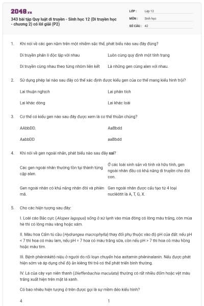 343 bài tập Quy luật di truyền - Sinh học 12 (Di truyền học - chương 2) có lời giải (P2)