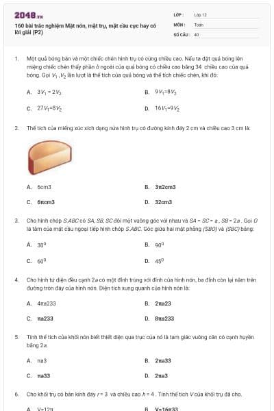 160 bài trắc nghiệm Mặt nón, mặt trụ, mặt cầu cực hay có lời giải (P2)