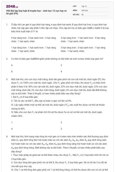 456 Bài tập Quy luật di truyền học - sinh học 12 cực hay có lời giải (P4)