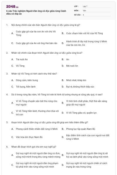 6 câu Trắc nghiệm Người đàn ông cô độc giữa rừng Cánh diều có đáp án