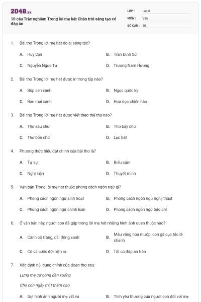10 câu Trắc nghiệm Trong lời mẹ hát Chân trời sáng tạo có đáp án