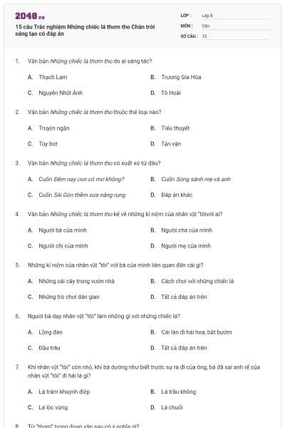 15 câu Trắc nghiệm Những chiếc lá thơm tho Chân trời sáng tạo có đáp án