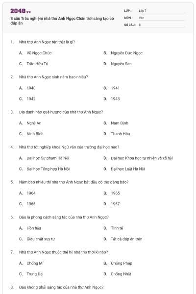 8 câu Trắc nghiệm nhà thơ Anh Ngọc Chân trời sáng tạo có đáp án