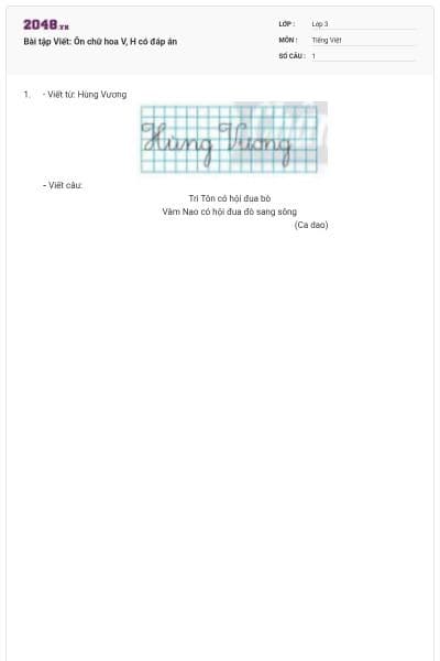 Bài tập Viết: Ôn chữ hoa V, H có đáp án