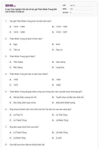 8 câu Trắc nghiệm Vài nét về tác giả Thân Nhân Trung Kết nối tri thức có đáp án
