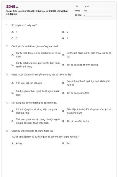 5 câu Trắc nghiệm Vài nét về thể loại sử thi Kết nối tri thức có đáp án