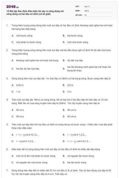10 Bài tập Xác định điều kiện để xảy ra sóng dừng với sóng dừng có hai đầu cố định (có lời giải)