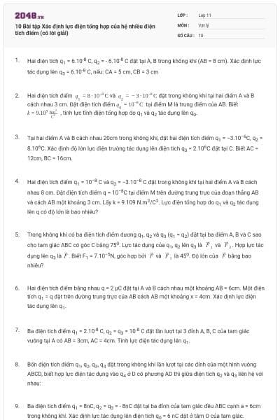 10 Bài tập Xác định lực điện tổng hợp của hệ nhiều điện tích điểm (có lời giải)