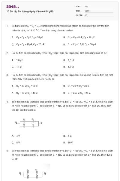 10 Bài tập Bài toán ghép tụ điện (có lời giải)