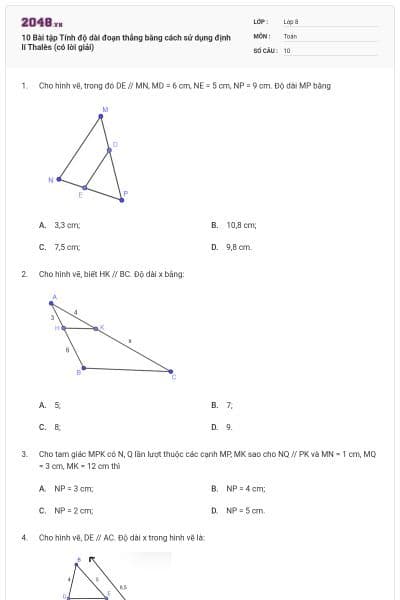 10 Bài tập Tính độ dài đoạn thẳng bằng cách sử dụng định lí Thalès (có lời giải)