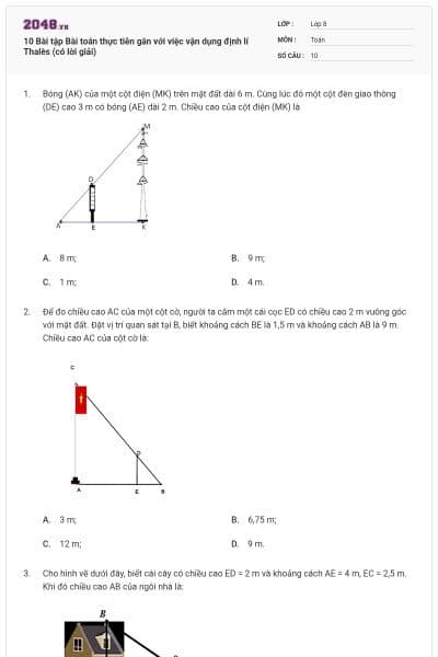 10 Bài tập Bài toán thực tiễn gắn với việc vận dụng định lí Thalès (có lời giải)