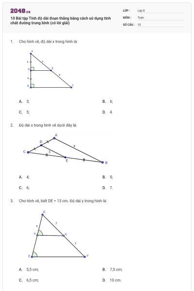10 Bài tập Tính độ dài đoạn thẳng bằng cách sử dụng tính chất đường trung bình (có lời giải)