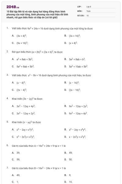 10 Bài tập Mô tả và vận dụng hai hằng đẳng thức bình phương của một tổng, bình phương của một hiệu để tính nhanh, rút gọn biểu thức có đáp án (có lời giải)