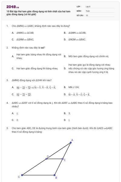 10 Bài tập Hai tam giác đồng dạng và tính chất của hai tam giác đồng dạng (có lời giải)
