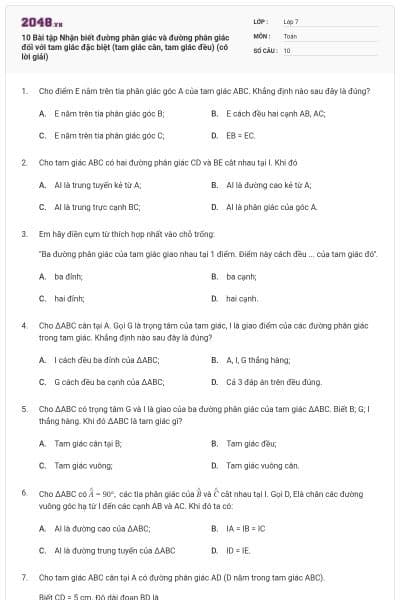 10 Bài tập Nhận biết đường phân giác và đường phân giác đối với tam giác đặc biệt (tam giác cân, tam giác đều) (có lời giải)