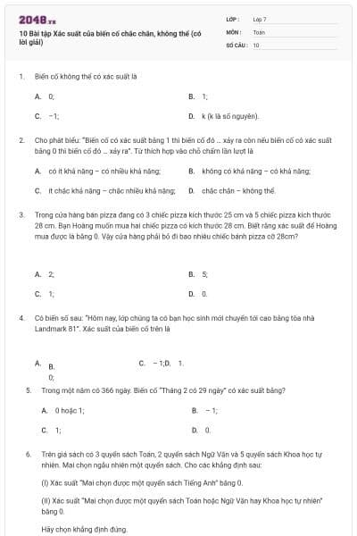 10 Bài tập Xác suất của biến cố chắc chắn, không thể (có lời giải)