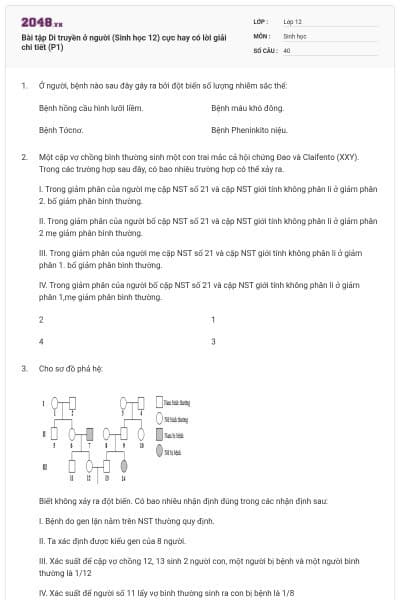 Bài tập Di truyền ở người (Sinh học 12) cực hay có lời giải chi tiết (P1)