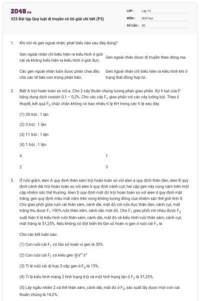 323 Bài tập Quy luật di truyền có lời giải chi tiết (P3)