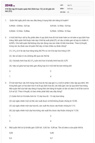 418 Bài tập Di truyền quần thể (Sinh học 12) có lời giải chi tiết (P3)