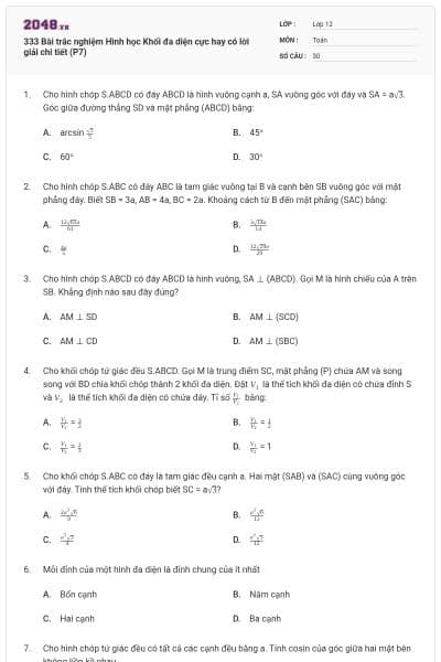 333 Bài trắc nghiệm Hình học Khối đa diện cực hay có lời giải chi tiết (P7)