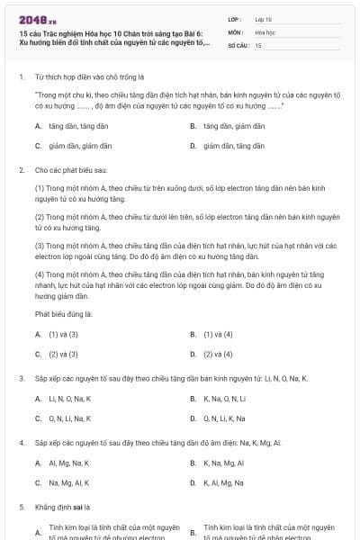 15 câu Trắc nghiệm Hóa học 10 Chân trời sáng tạo Bài 6: Xu hướng biến đổi tính chất của nguyên tử các nguyên tố, thành phần và một số tính chất của hợp chất trong một chu kì và nhóm có đáp án