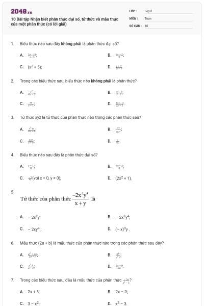 10 Bài tập Nhận biết phân thức đại số, tử thức và mẫu thức của một phân thức (có lời giải)
