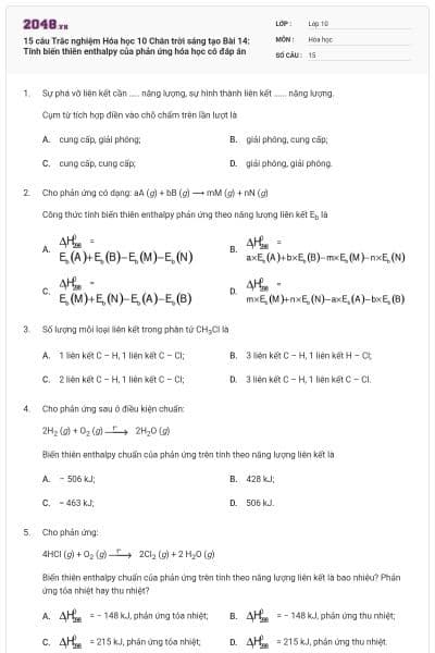 15 câu Trắc nghiệm Hóa học 10 Chân trời sáng tạo Bài 14: Tính biến thiên enthalpy của phản ứng hóa học có đáp án